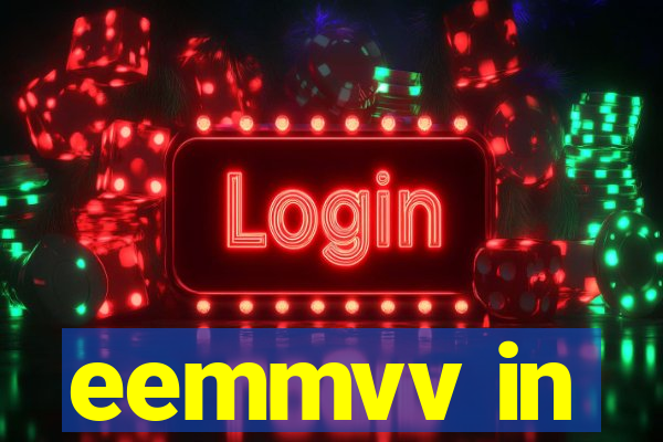 eemmvv in